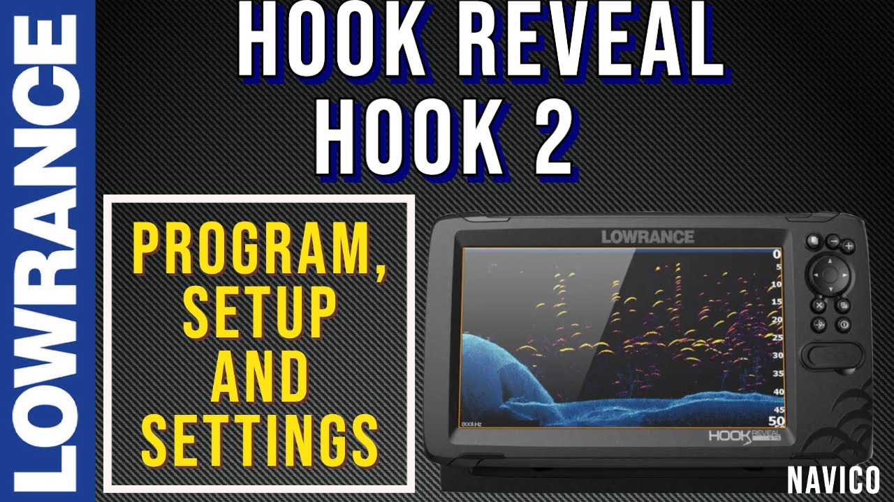 Lowrance Hook Reveal, Hook Series 2 Settings, Setup, Programming and ...